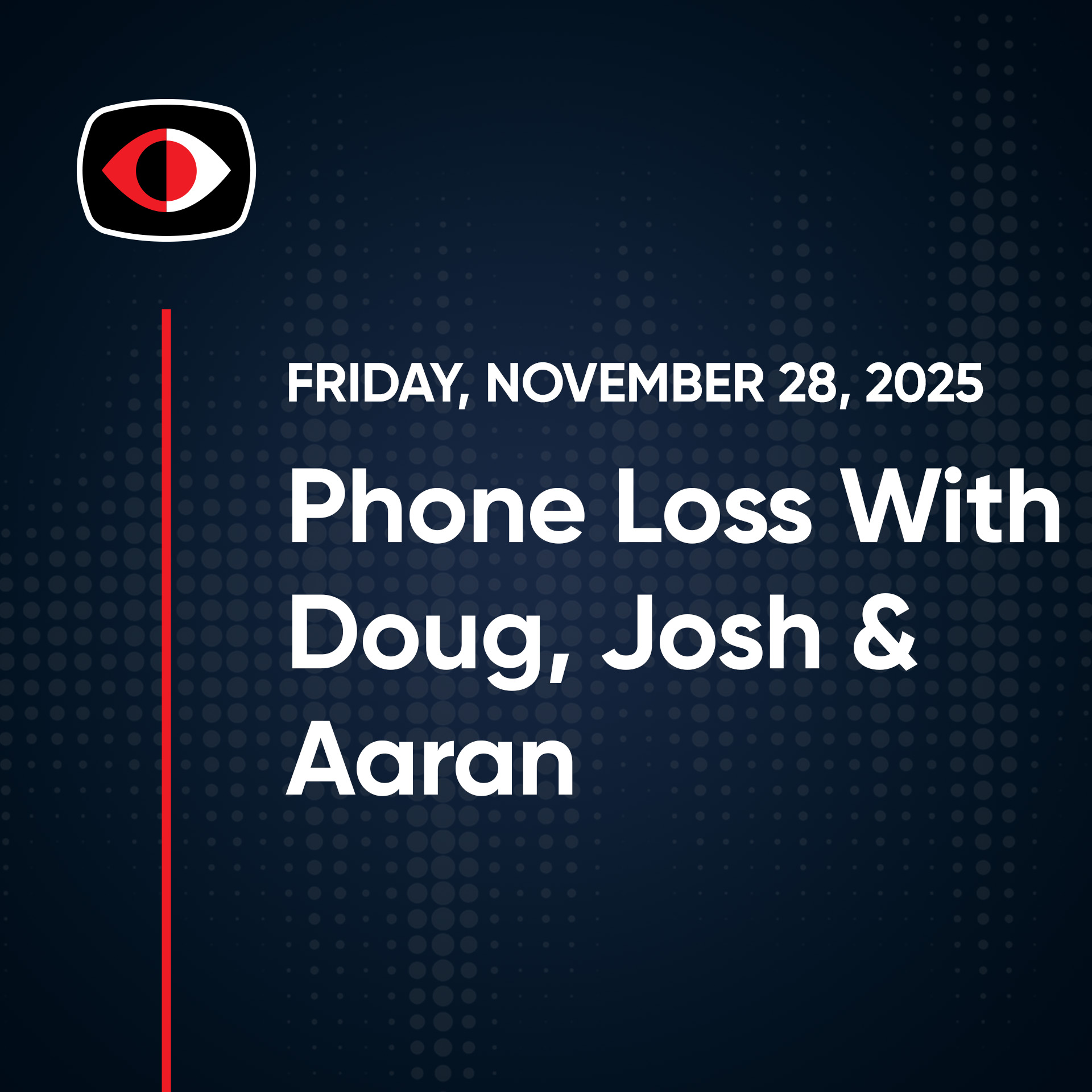 Dealing with loss, phone loss with Aaran, Doug, and Josh. - SWN #533