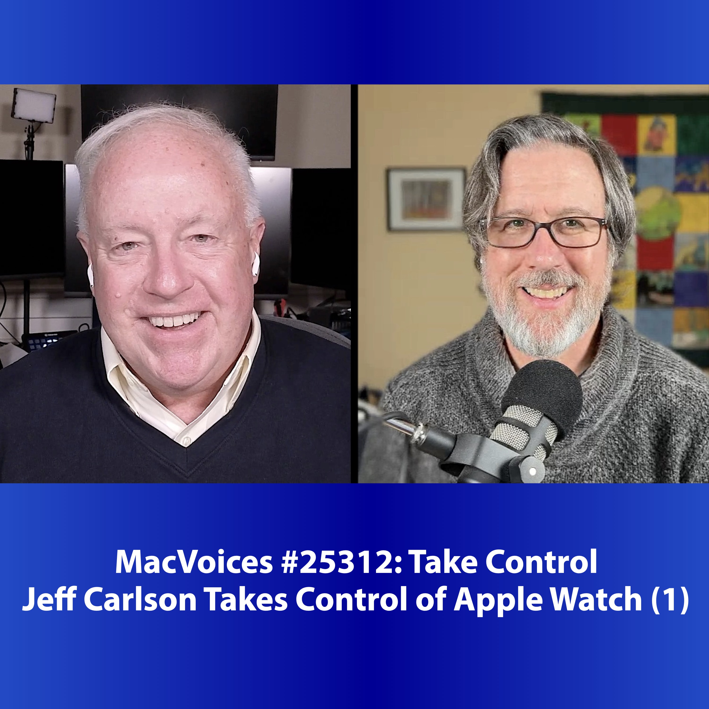 MacVoices #25312: Jeff Carlson Takes Control of Apple Watch (1)
