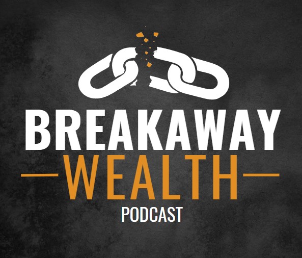 Breakaway Wealth Podcast