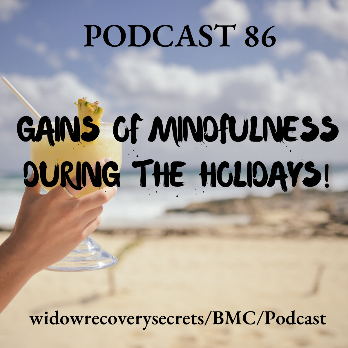 PODCAST 86 MINDFULNESS DURING THE HOLIDAYS!