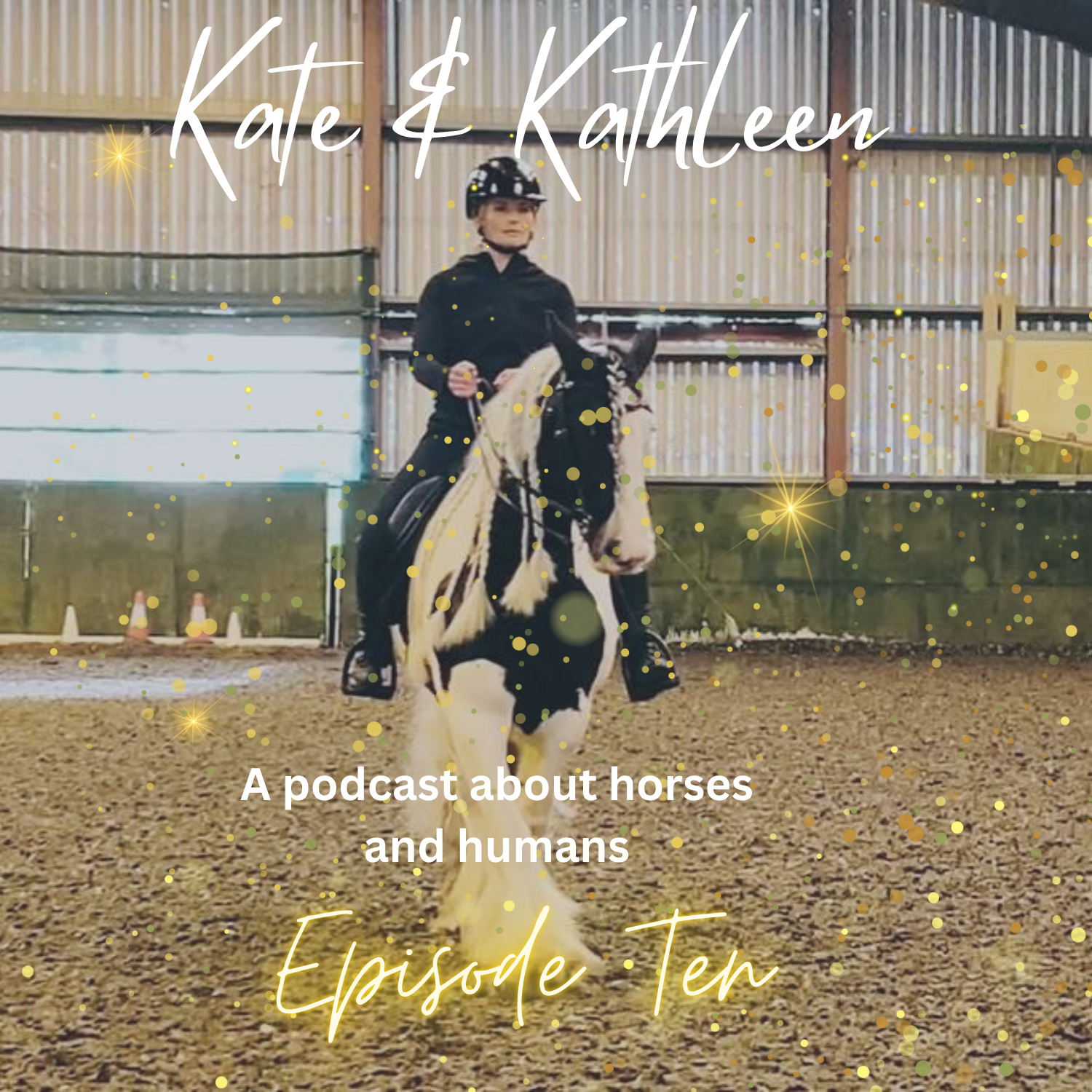 Kate and Kathleen - A podcast about humans and horses