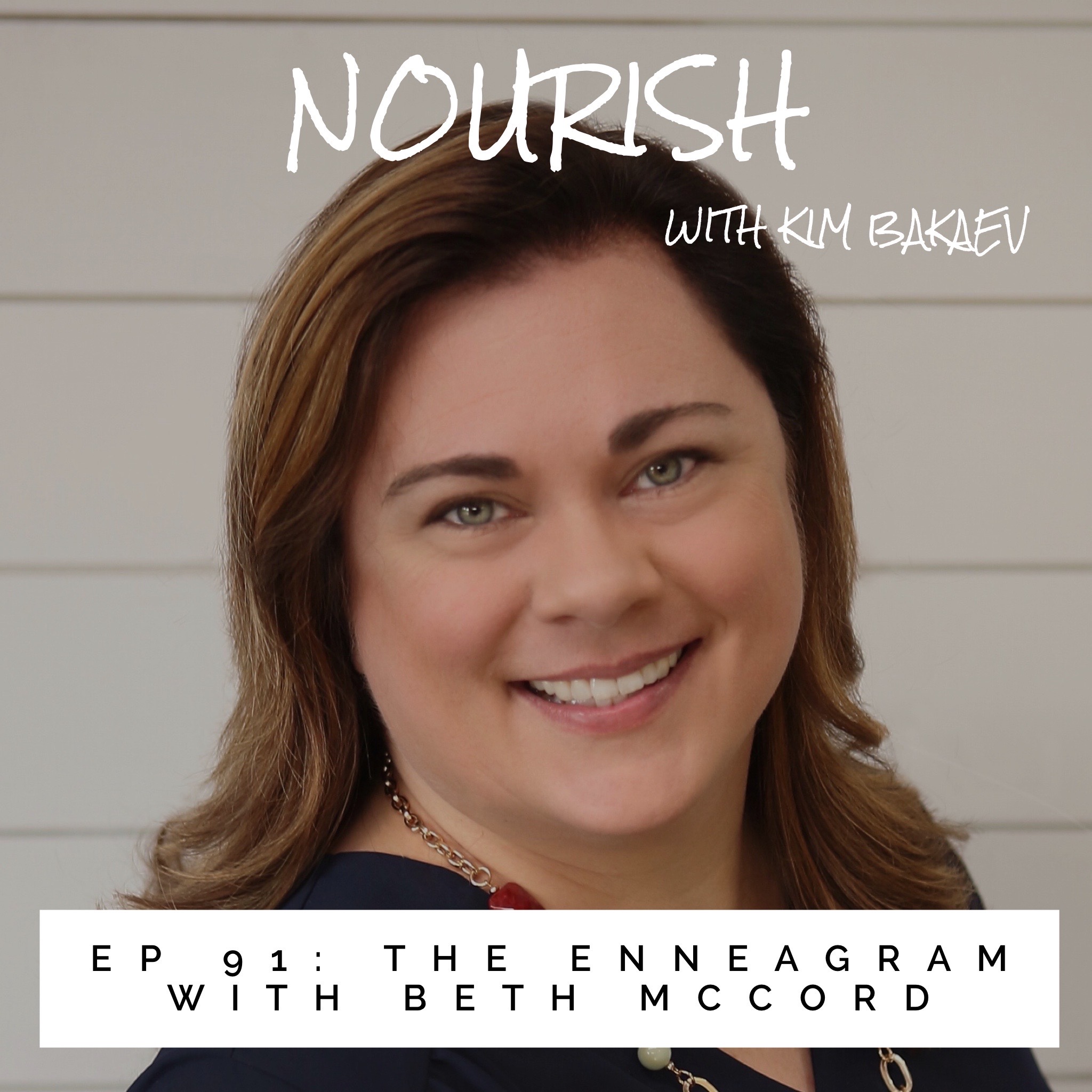 NOURISH Podcast with Kim Bakaev