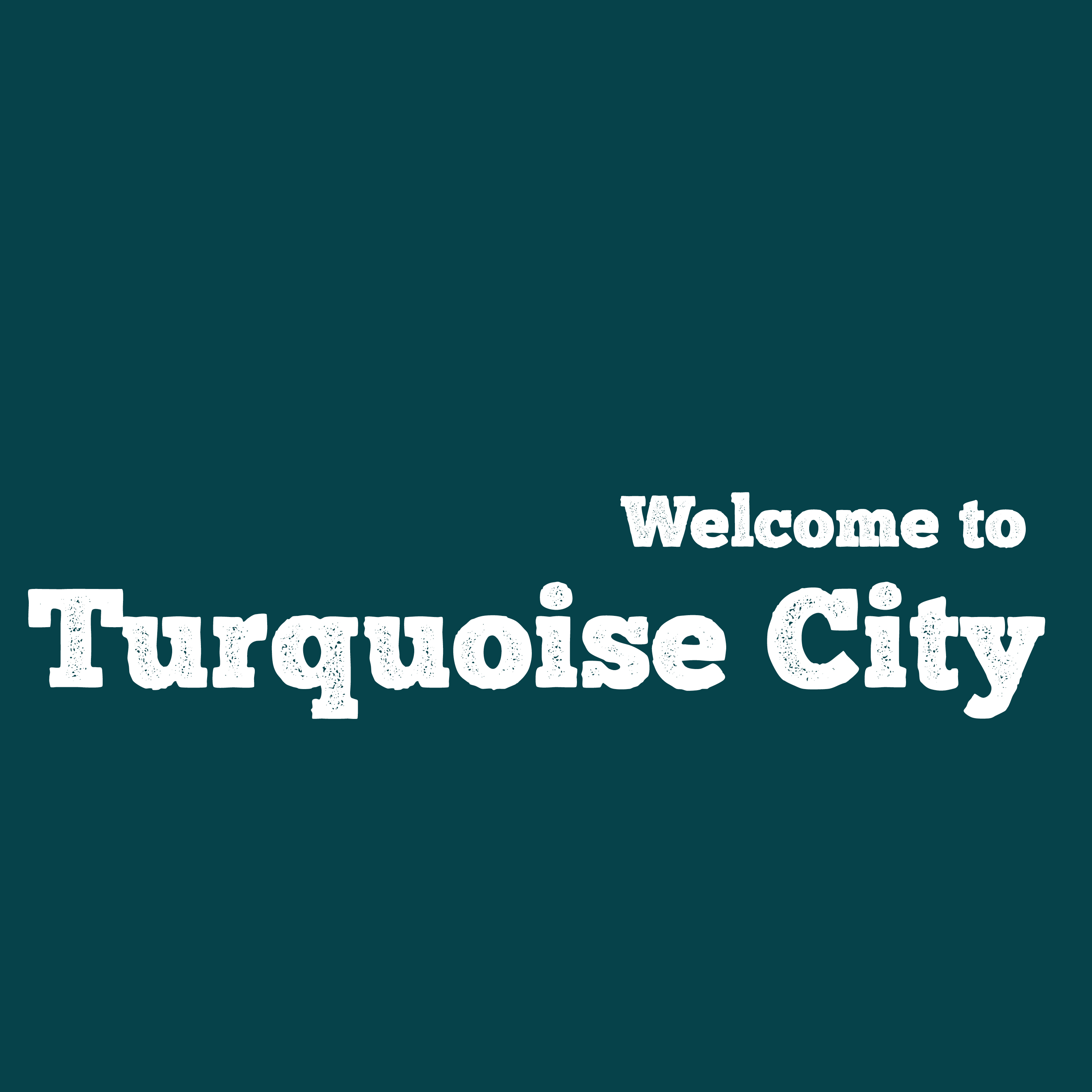 Welcome to Turquoise City (pt. 4)