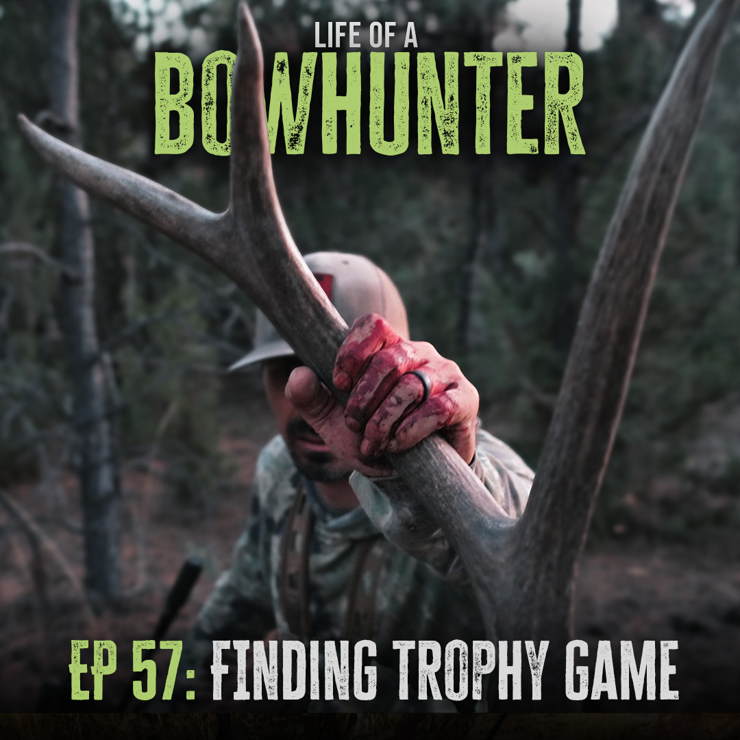 Eastmans\' Life Of A Bowhunter Podcast