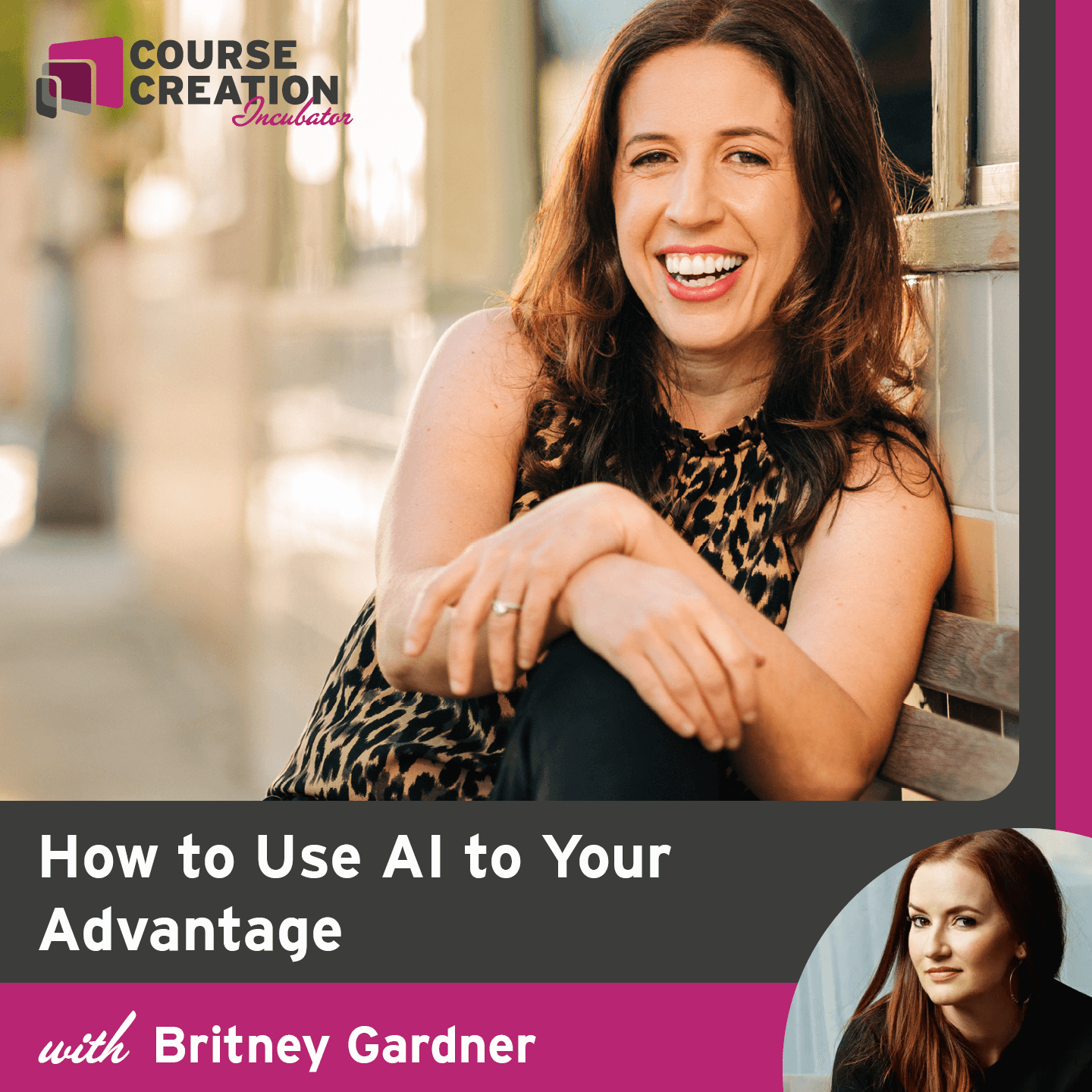 #144: How to Use AI to Your Advantage with Britney Gardner