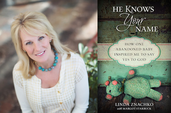 EP 147: Linda Znachko - He Knows Your Name: How One Abandoned Baby Inspired Me to Say Yes to God