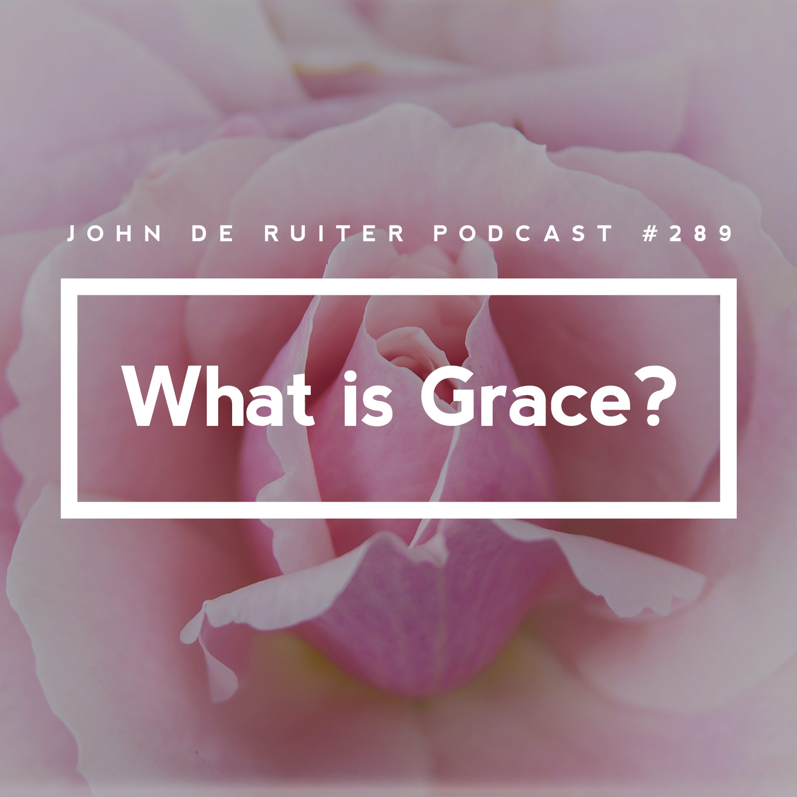 JdR Podcast 289 - What is Grace?