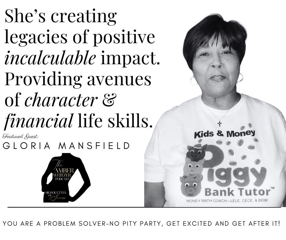 THE AMBER WEITZER PODCAST | SILHOUETTES OF SUCCESS | GLORIA MANSFIELD | EPISODE 130