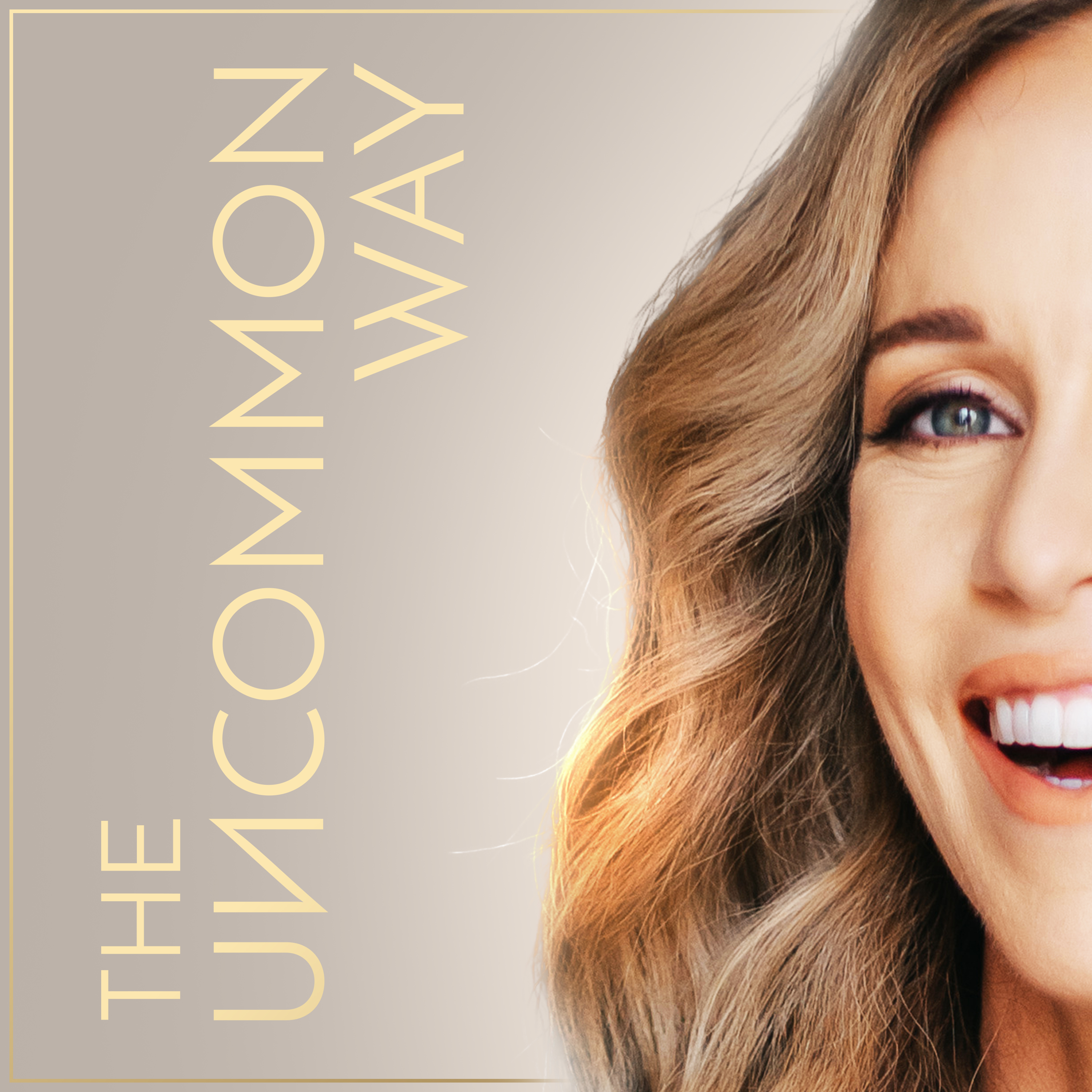 The Uncommon Way: Rewriting the Rules for Women Entrepreneurs and Leaders Through Strategy, Mindset & Power Moves