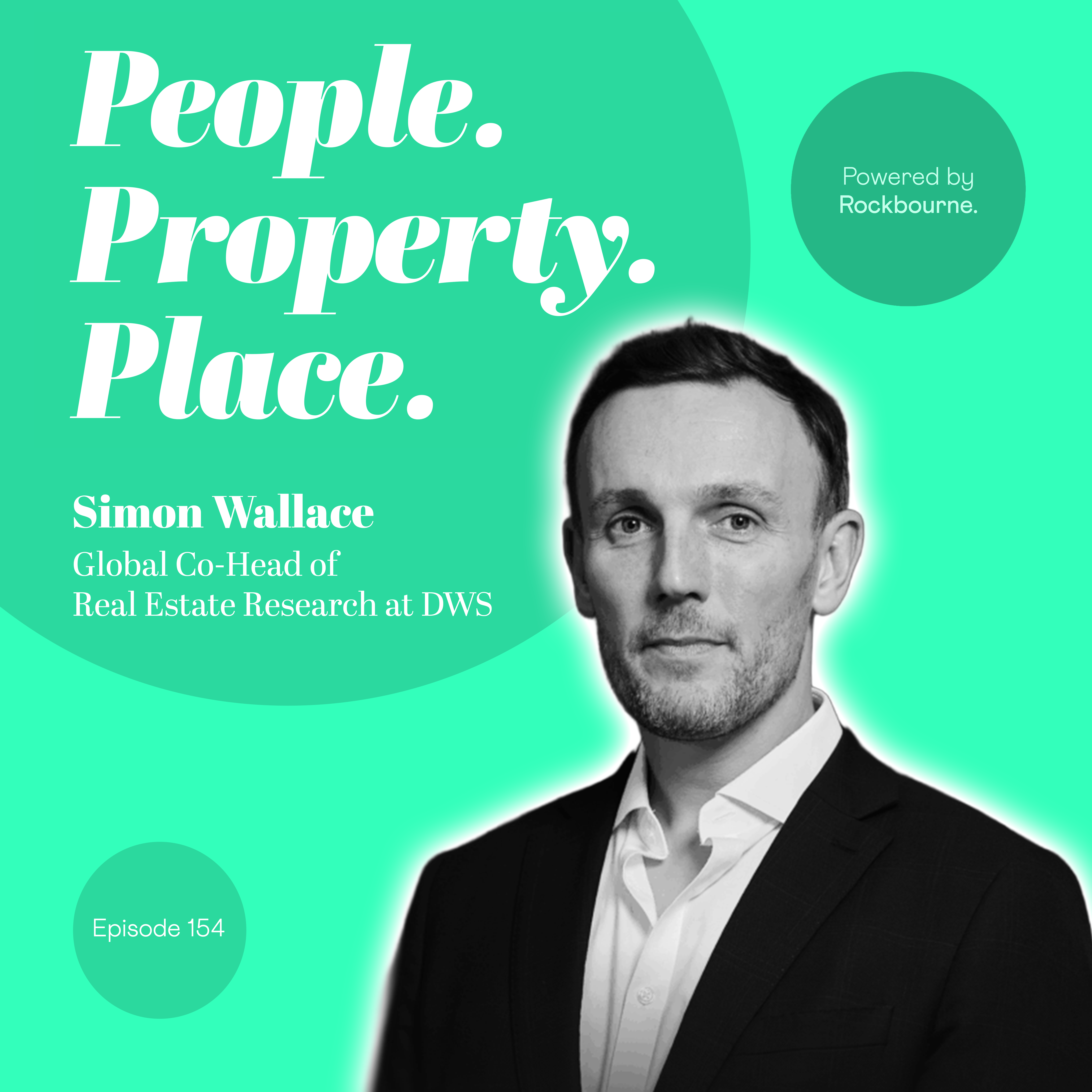 Simon Wallace, Head of UK Real Estate & Global Co-Head of Research DWS – Strategy, Cycles and Conviction in Real Estate