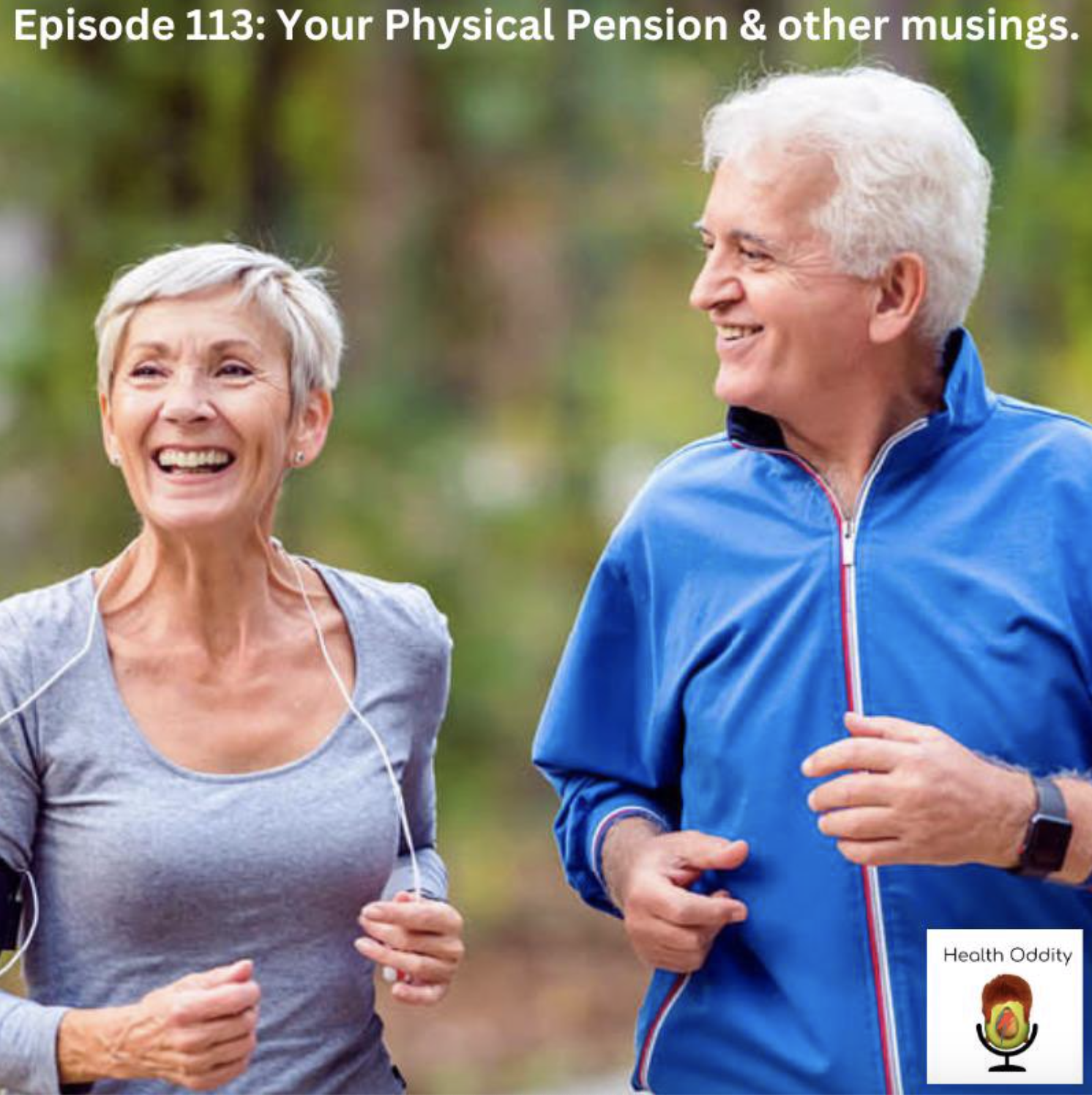 Your Physical Pension & Other Musings