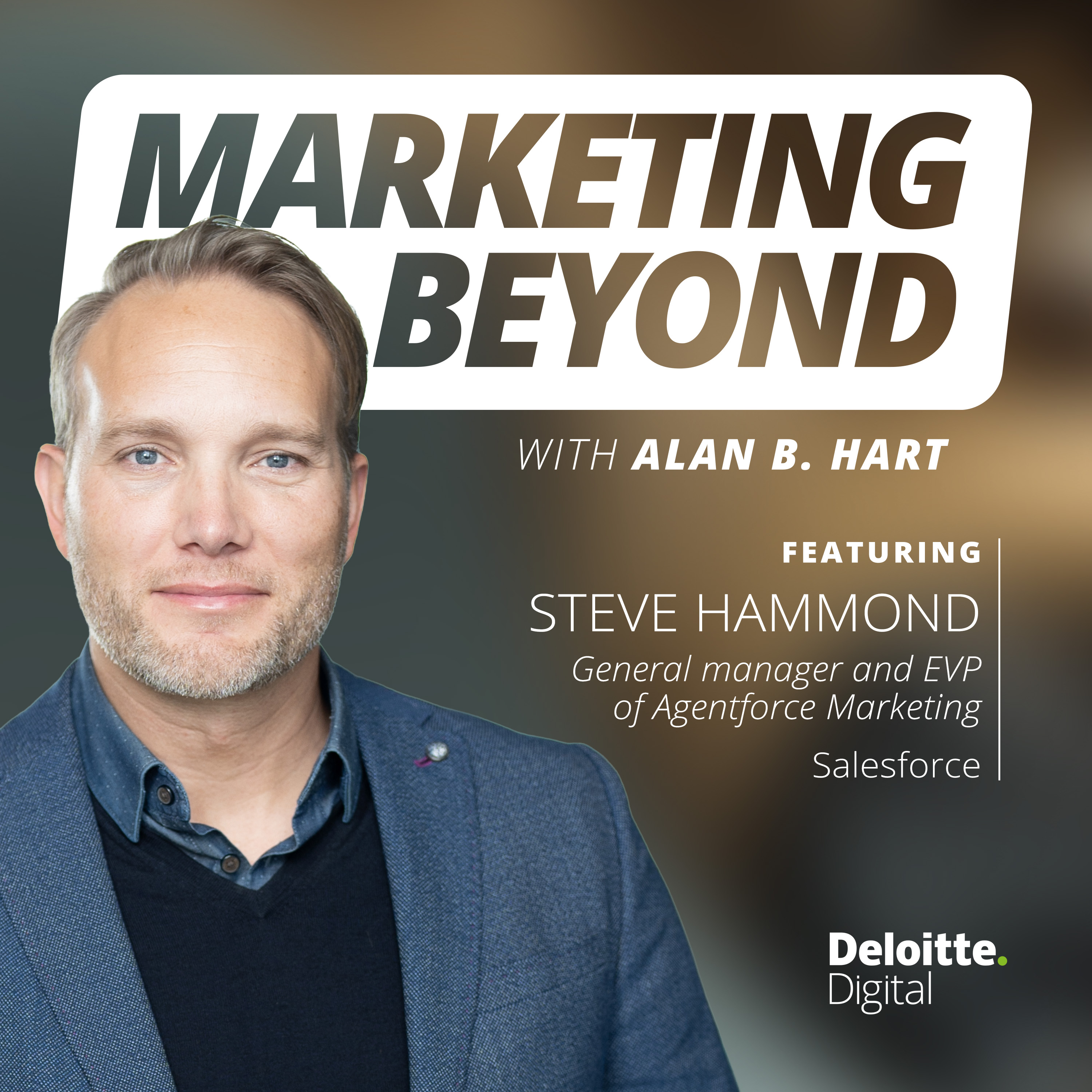 22: Agentic AI for hyper-personalization at scale: Insights from Steve Hammond, general manager and executive vice president of Agentforce Marketing at Salesforce