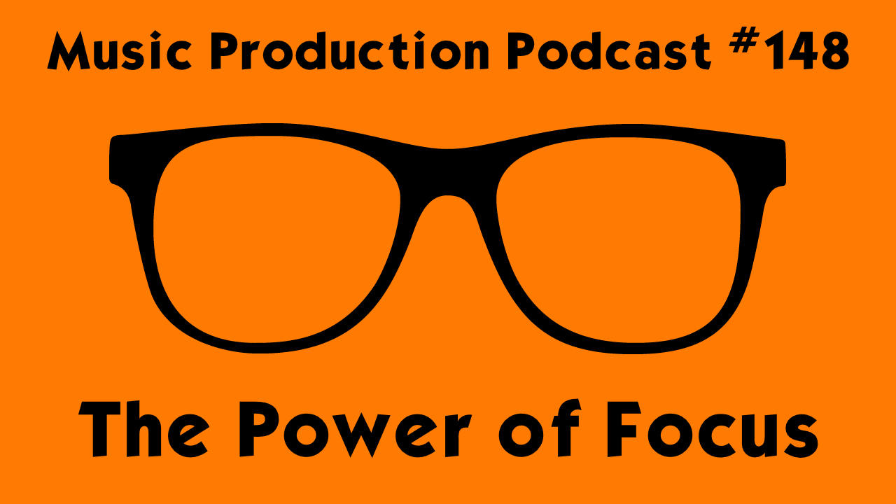 #148: The Power of Focus