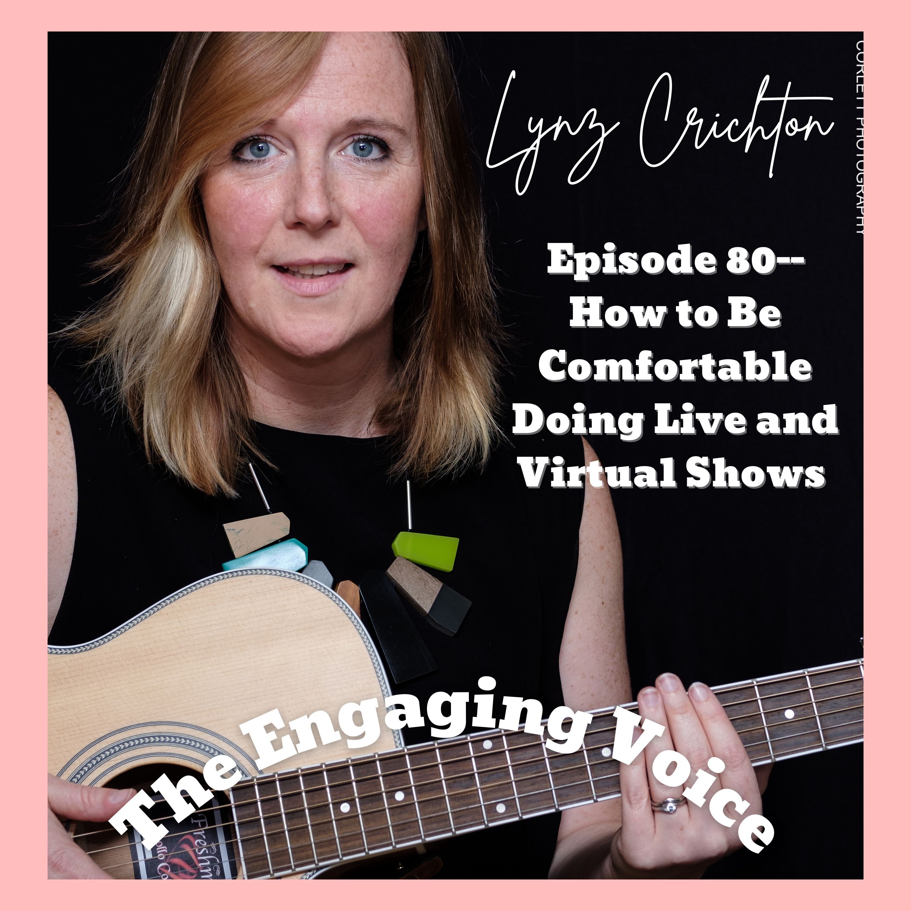 E 80 |How to Be Comfortable Doing Live and Virtual Shows| Lynz Crichton