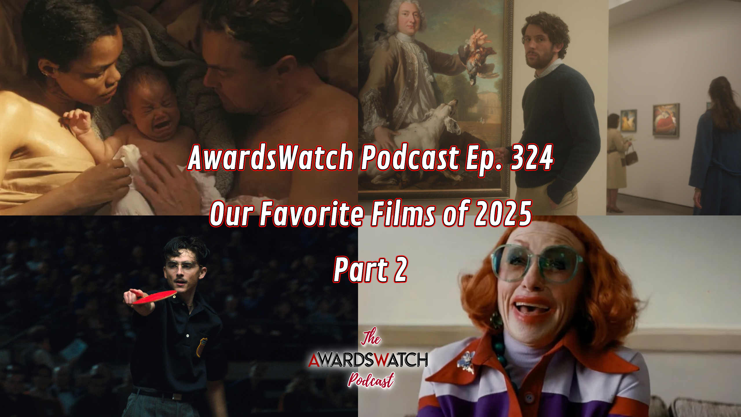 AwardsWatch Podcast Ep. 324 – Our Favorite Films of 2025 Part 2 AwardsWatch Podcast Ep. 324 – Our Favorite Films of 2025 Part 2