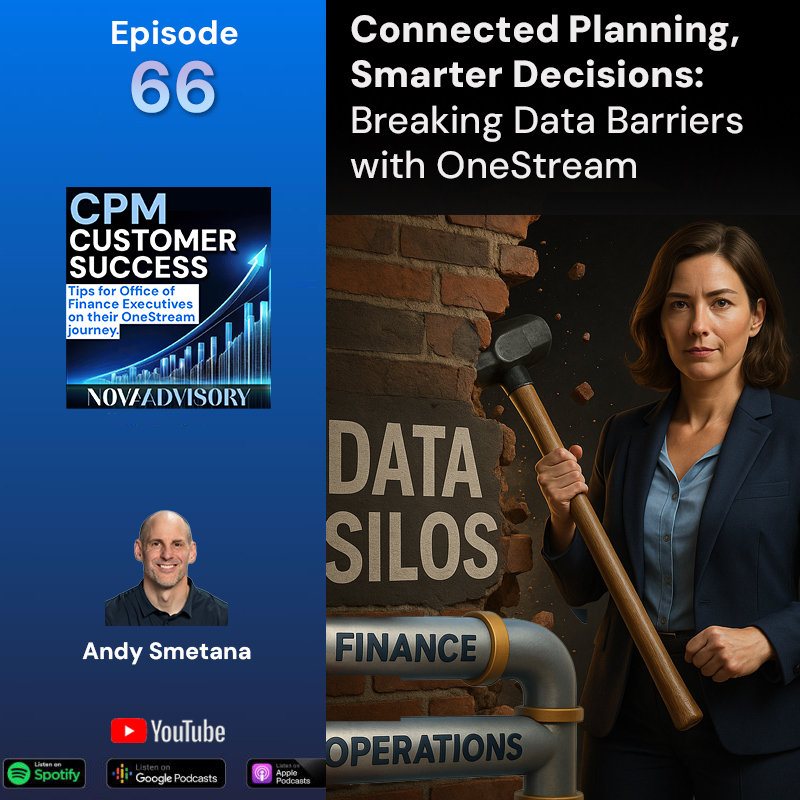 OneStream CPM Customer Success: Tips for Office of Finance Executives on their Corporate Performance Management journey