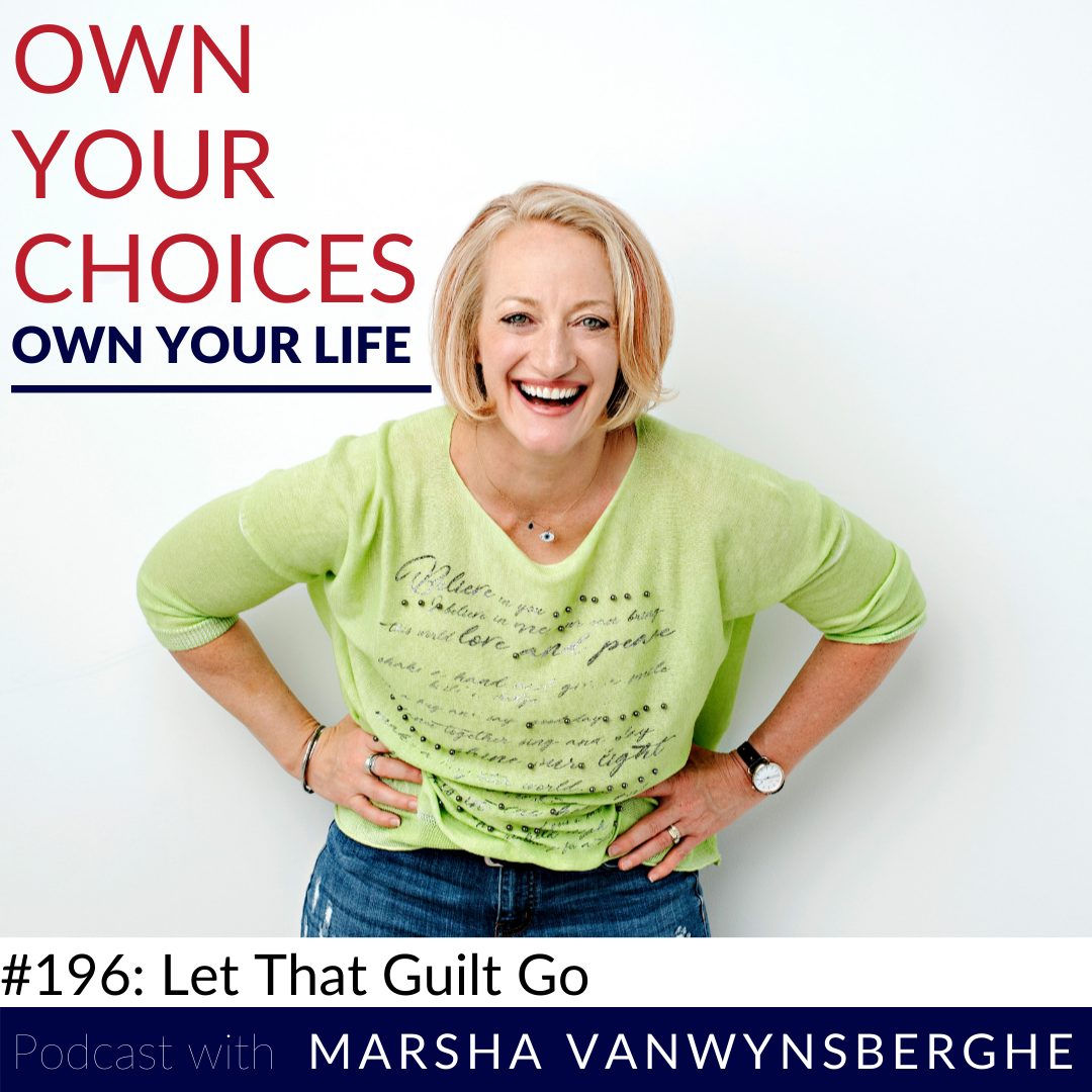 #196: Let That Guilt Go