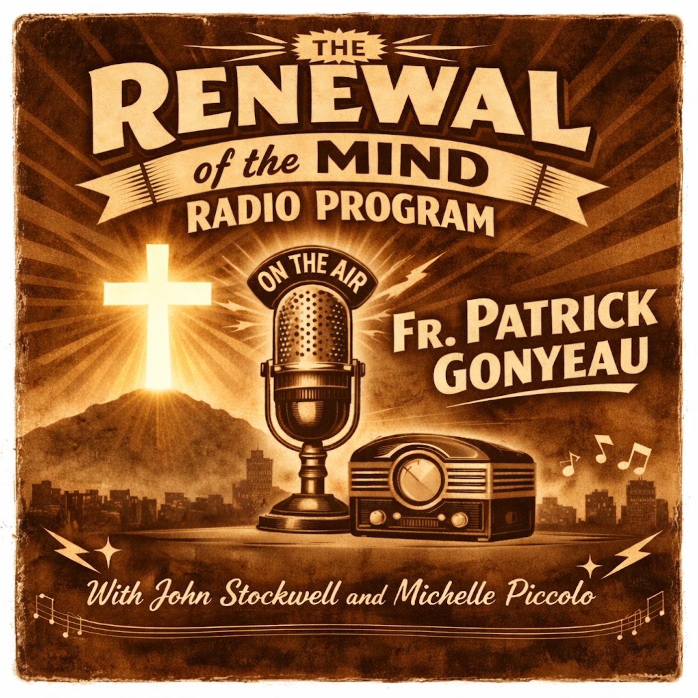 Fr. Patrick Gonyeau - The Renewal of the Mind Radio Program