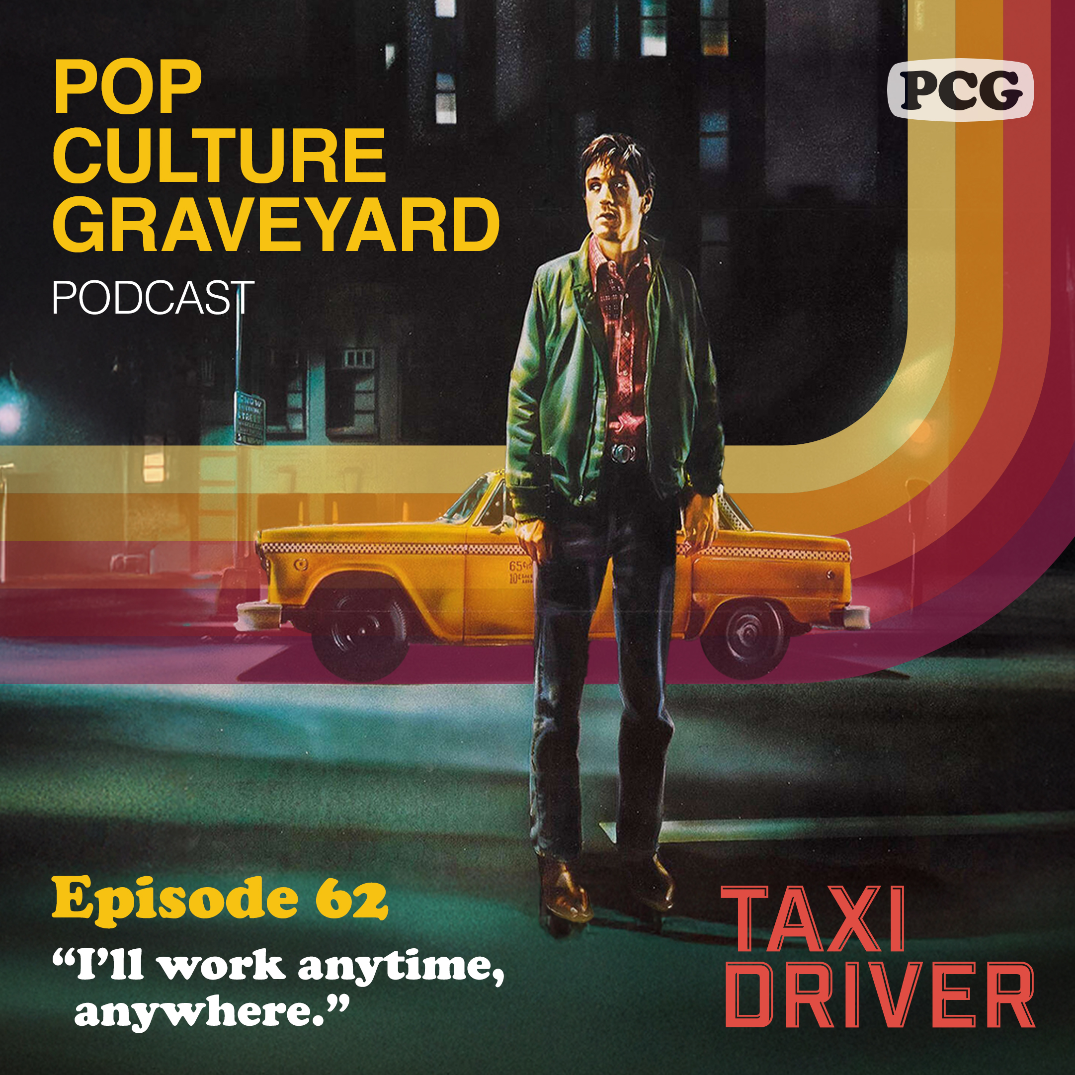 Ep 62: "I'll work anytime, anywhere." (Taxi Driver, 1976)