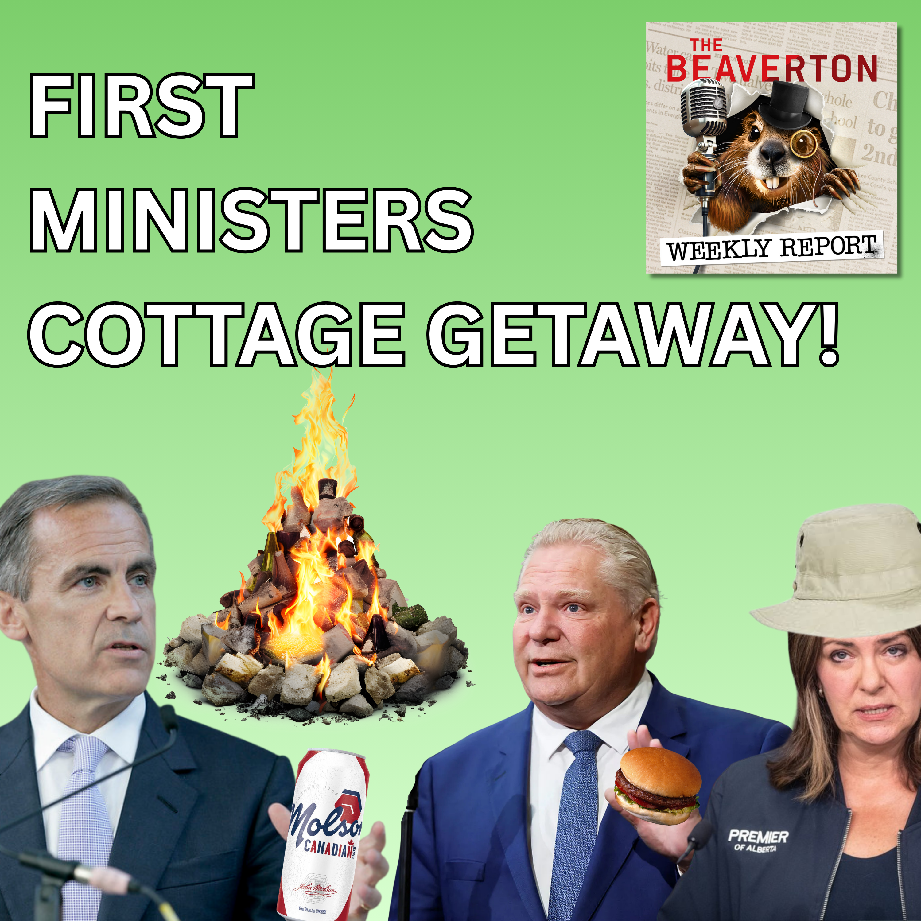 Our government is at the cottage