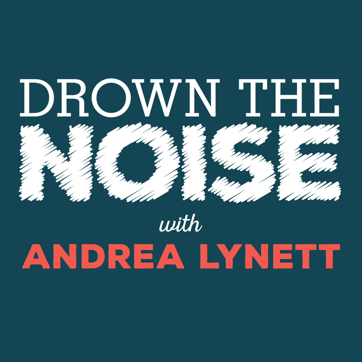 Drown the Noise