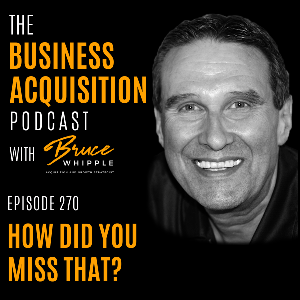 The Business Acquisition Podcast with Bruce Whipple