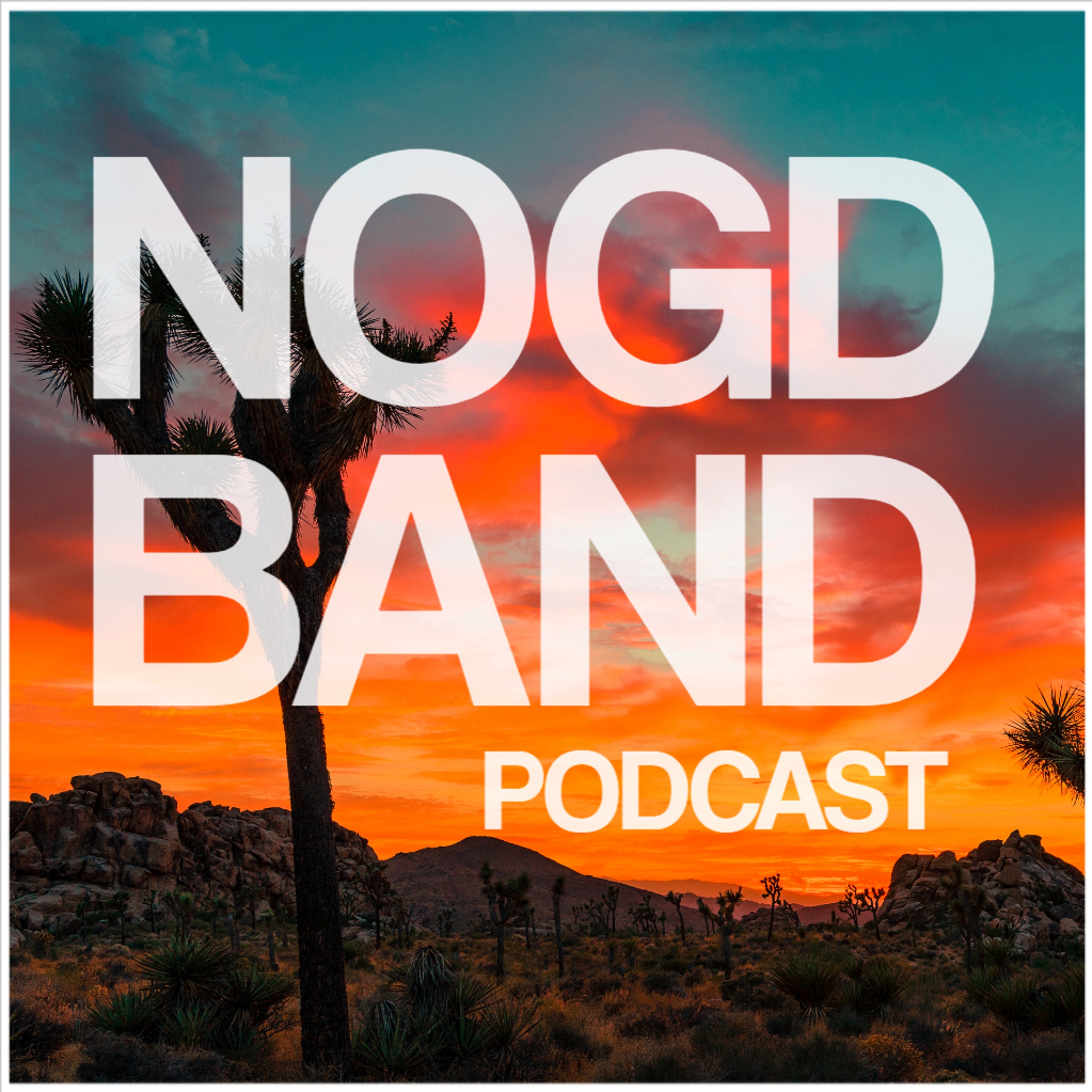 NOGD BAND Podcast