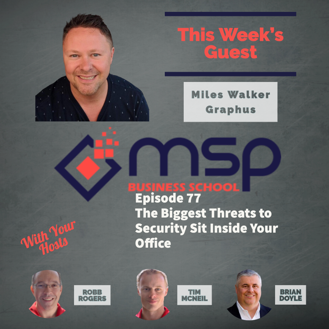 cover of episode Miles Walker Graphus The Biggest Threats to Security Sit Inside Your Office
