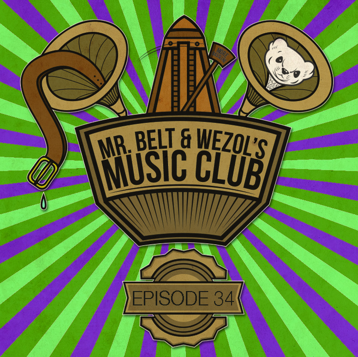 Mr. Belt & Wezol's Music Club #034