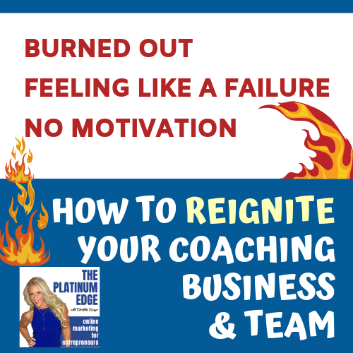 Burned Out and Defeated. How to REALLY “Make it Happen” in Coaching