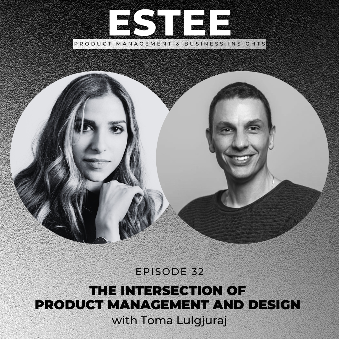 The Estee Show - Product Management & Business Insights