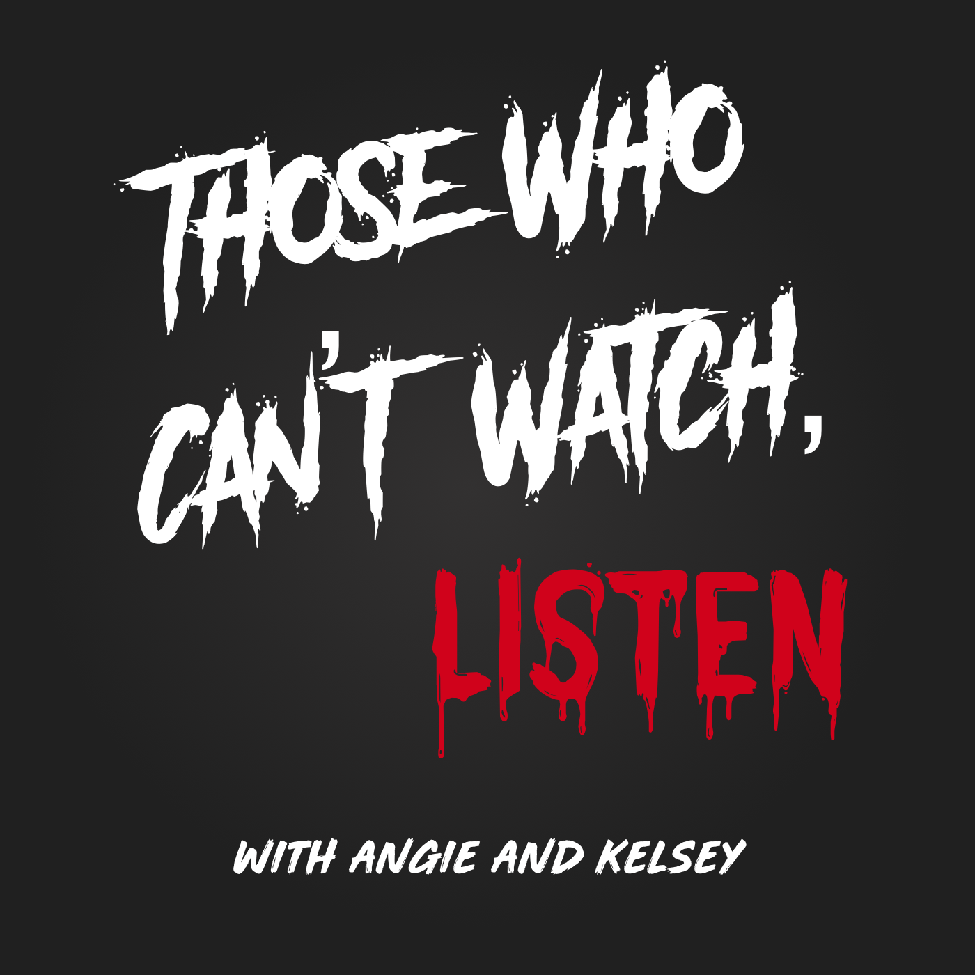 Those Who Can\'t Watch, Listen