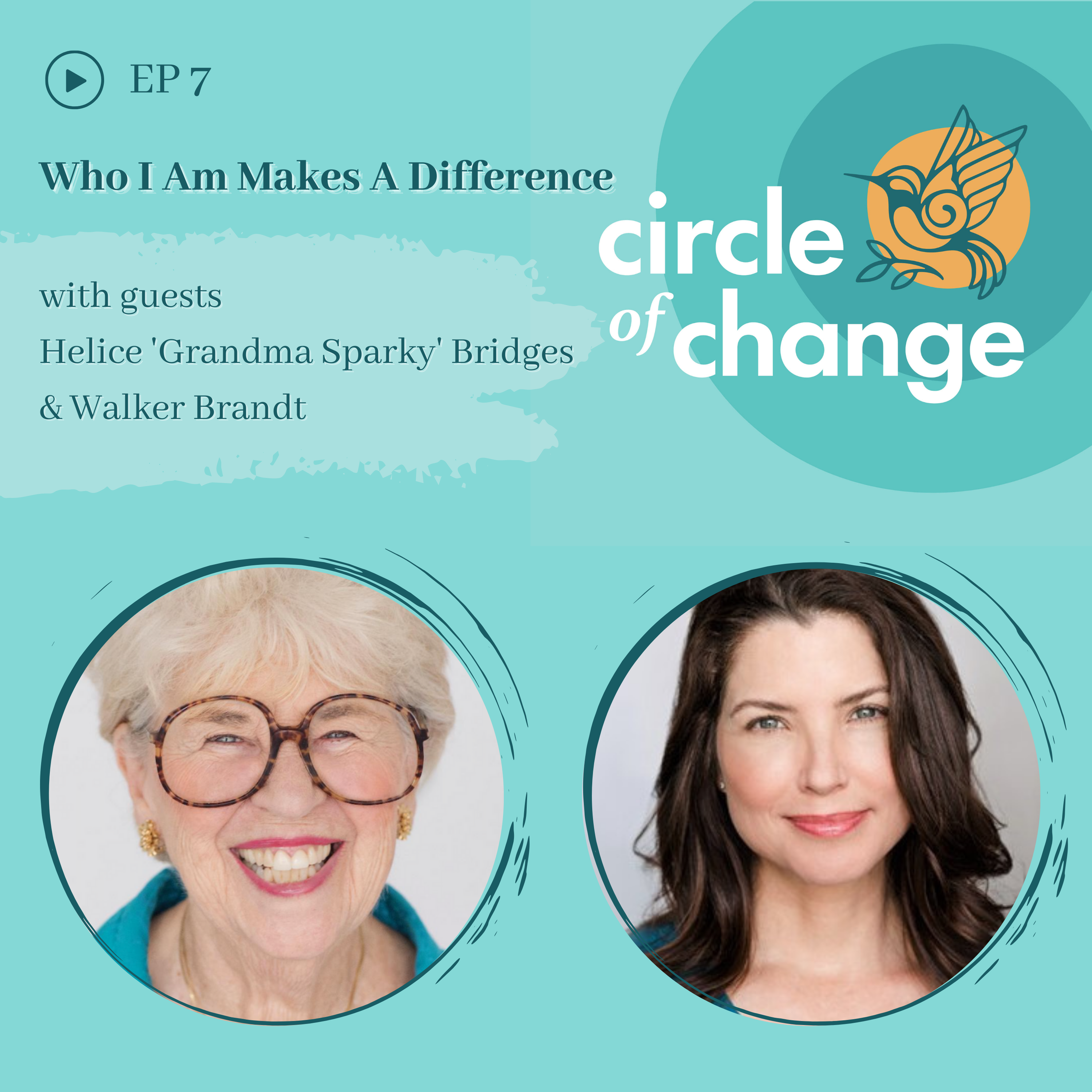 Who I Am Makes A Difference - EP 7