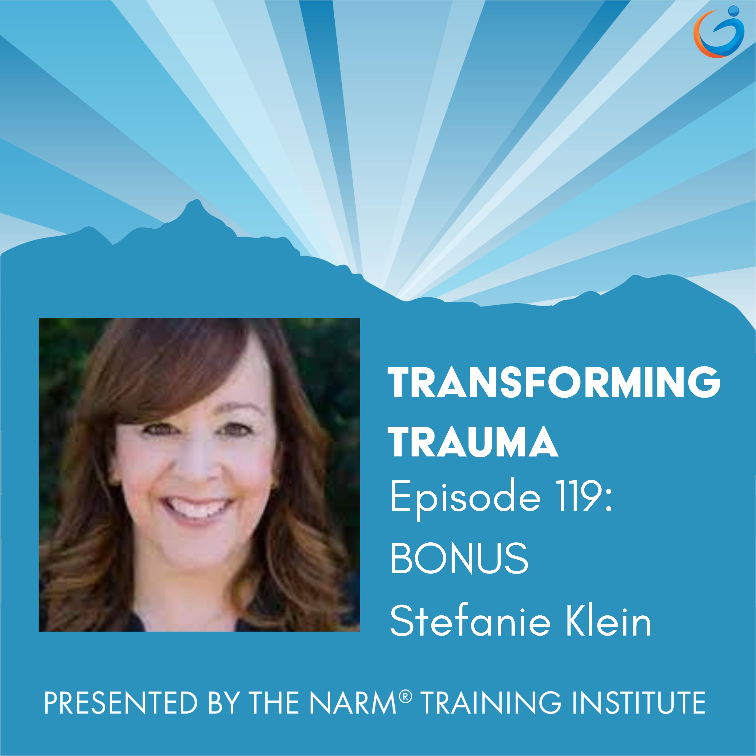 BONUS: NARM Online Basics Training - A Guide to Our Accessible Trauma-Informed Training With Stefanie Klein