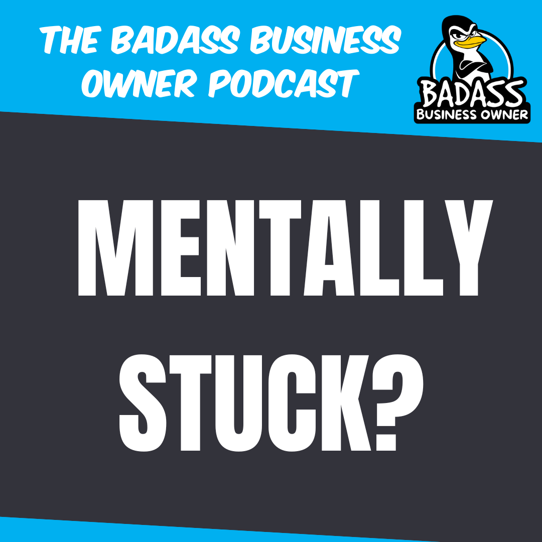 Are You Mentally Stuck?