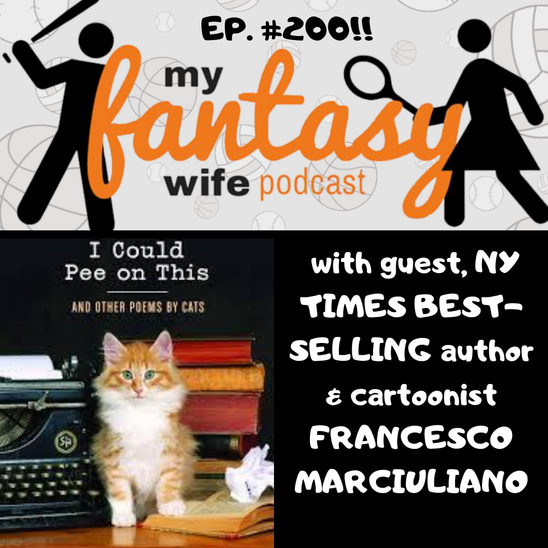 My Fantasy Wife Ep #200 with guest FRANCESCO MARCIULIANO!!