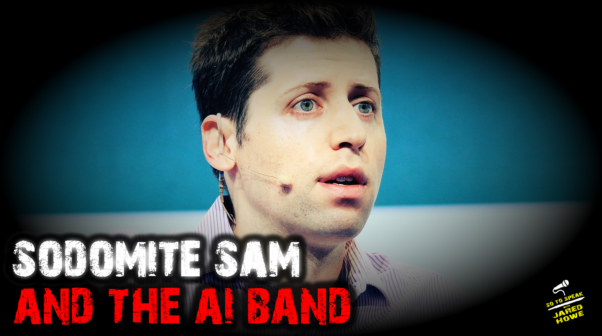 S o T o S p e a k | Ep. 948 | Sodomite Sam and the AI Band