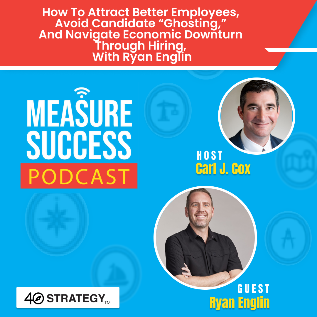 cover of episode How to attract better employees, avoid candidate “ghosting,” and navigate economic downturn through hiring, with Ryan Englin