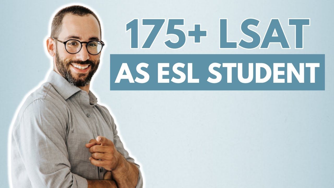 How to Score 175+ on the LSAT as an ESL Student
