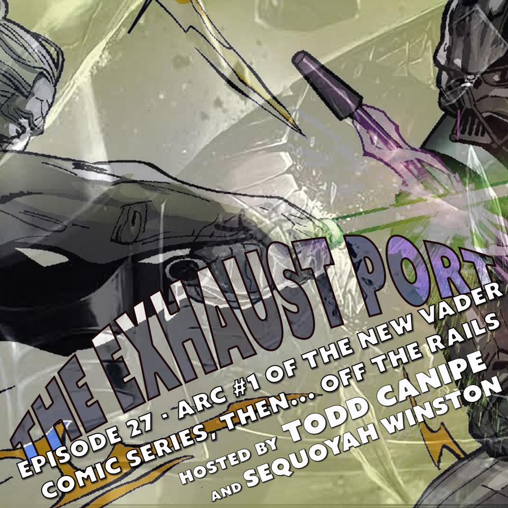 The Exhaust Port - a Star Wars Podcast