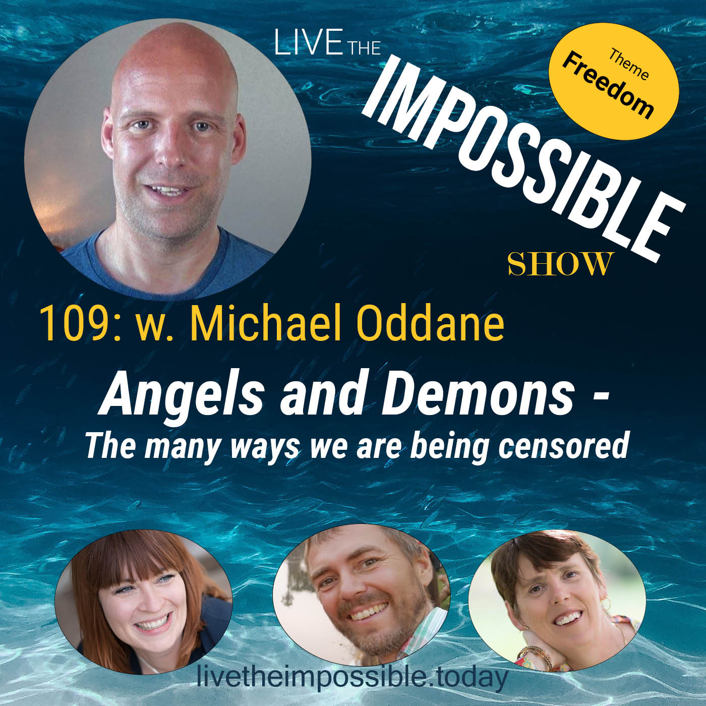 109 w. Michael Oddane: Angels and Demons - The many ways we are being censored [Freedom Theme]