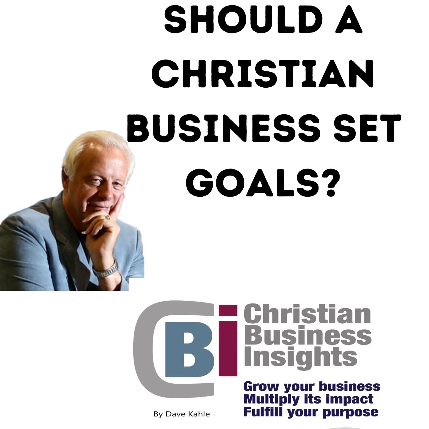 Should a Christian Business Set Goals?