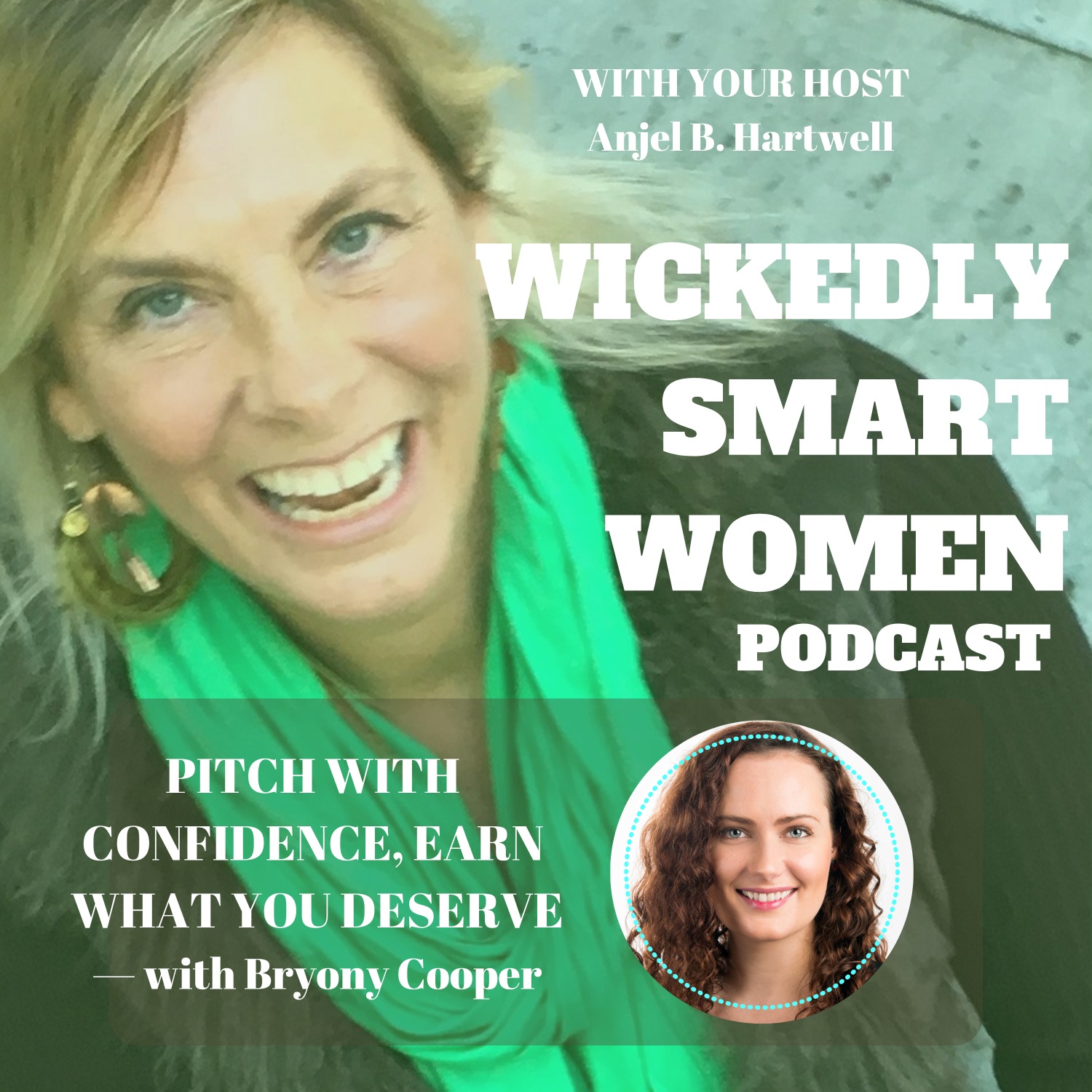 Pitch with Confidence, Earn What You Deserve—with Bryony Cooper - 226