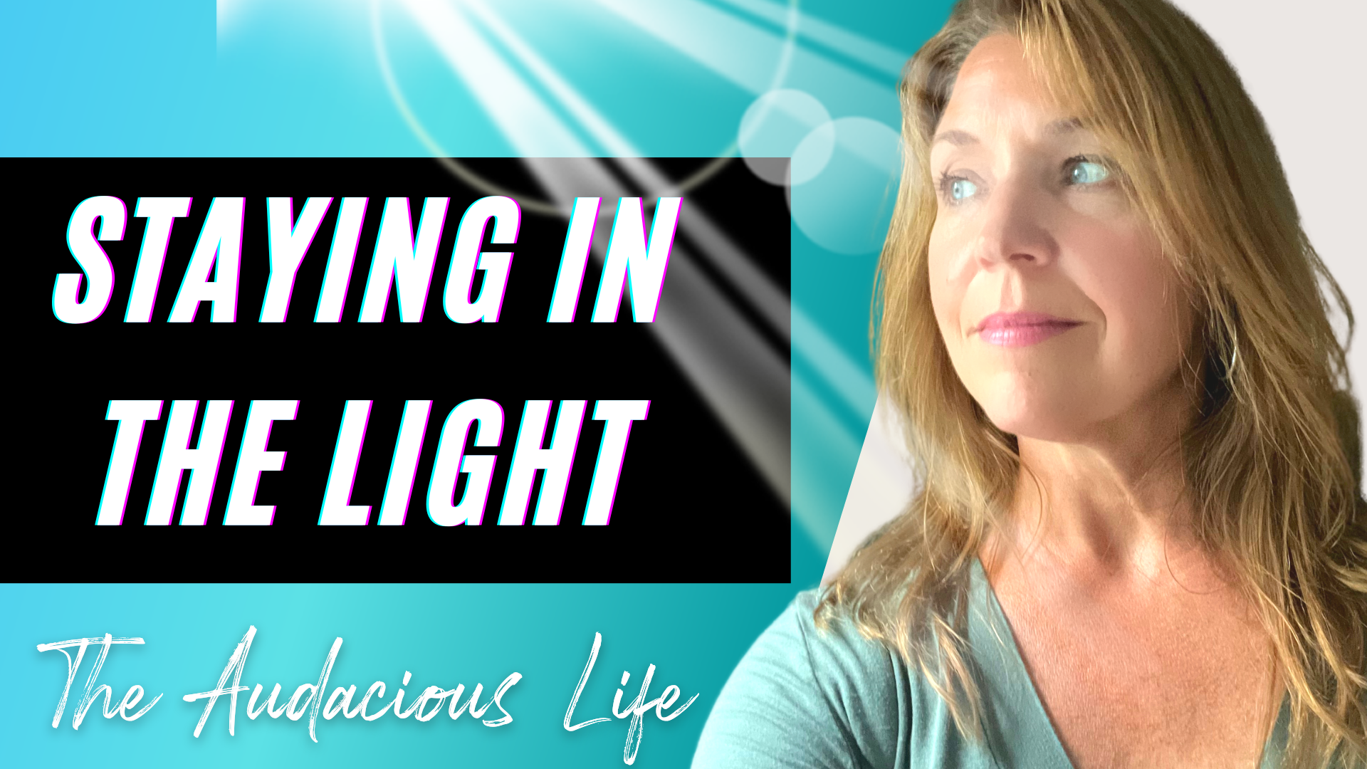 Staying in the Light Through Dark Times and Creating Purpose - Best Year of Your Life Game