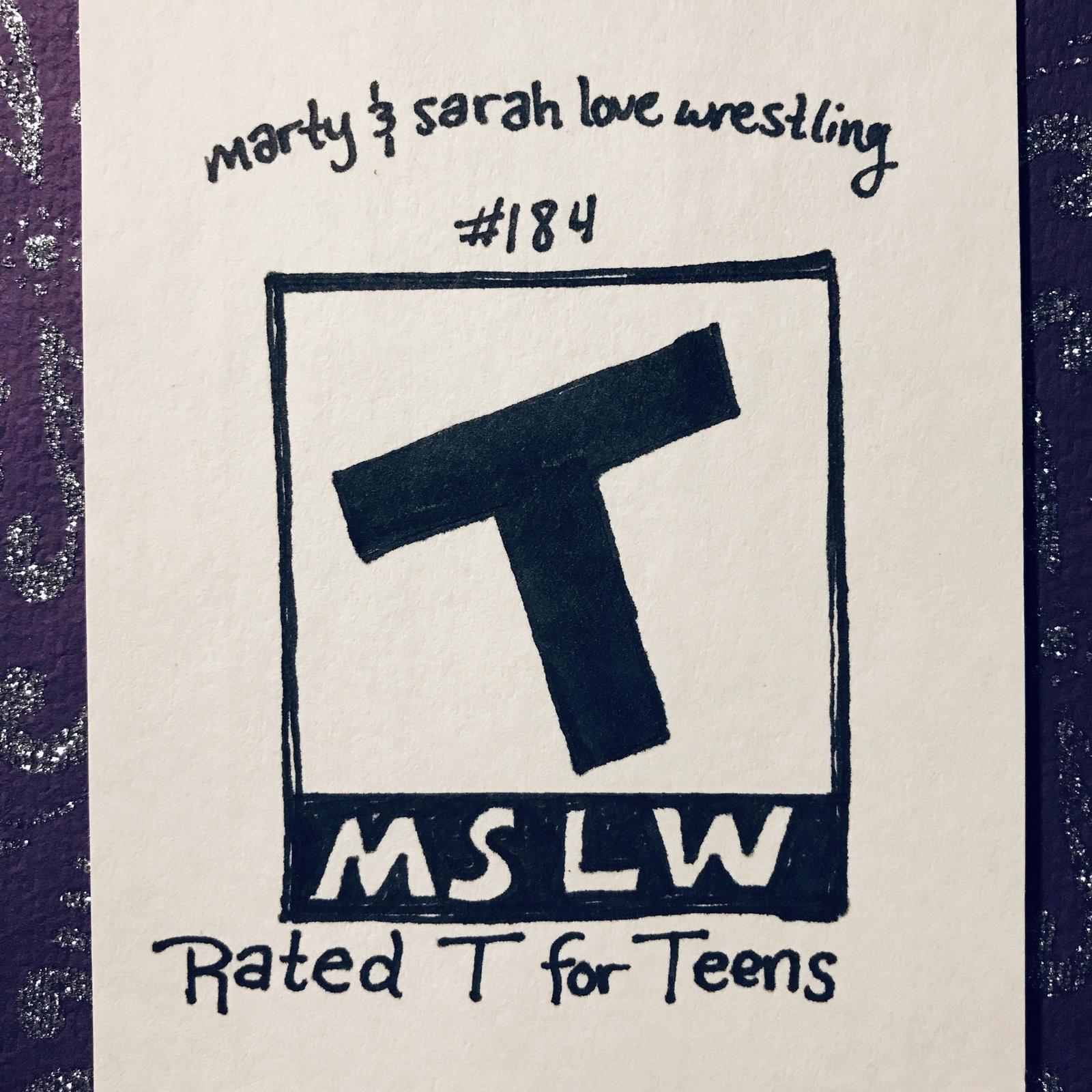 184: Rated T for Teens