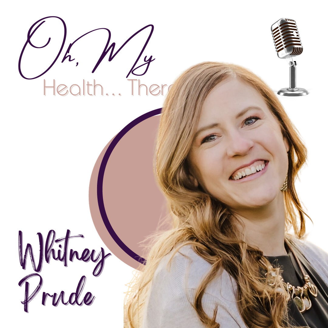 The Power of Prioritizing Your Health: Whitney Prude's Whole Health Transformation Program