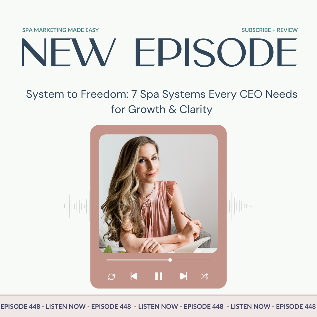 SMME #448 System to Freedom: 7 Spa Systems Every CEO Needs for Growth & Clarity