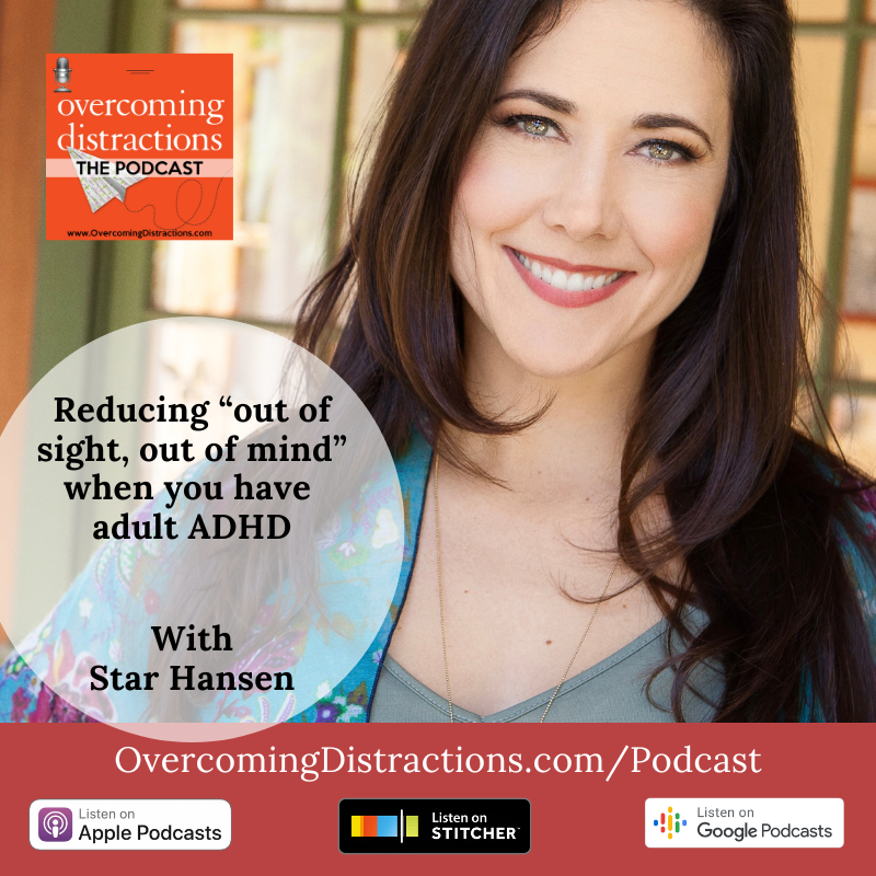 Reducing “out of sight, out of mind” when you have adult ADHD