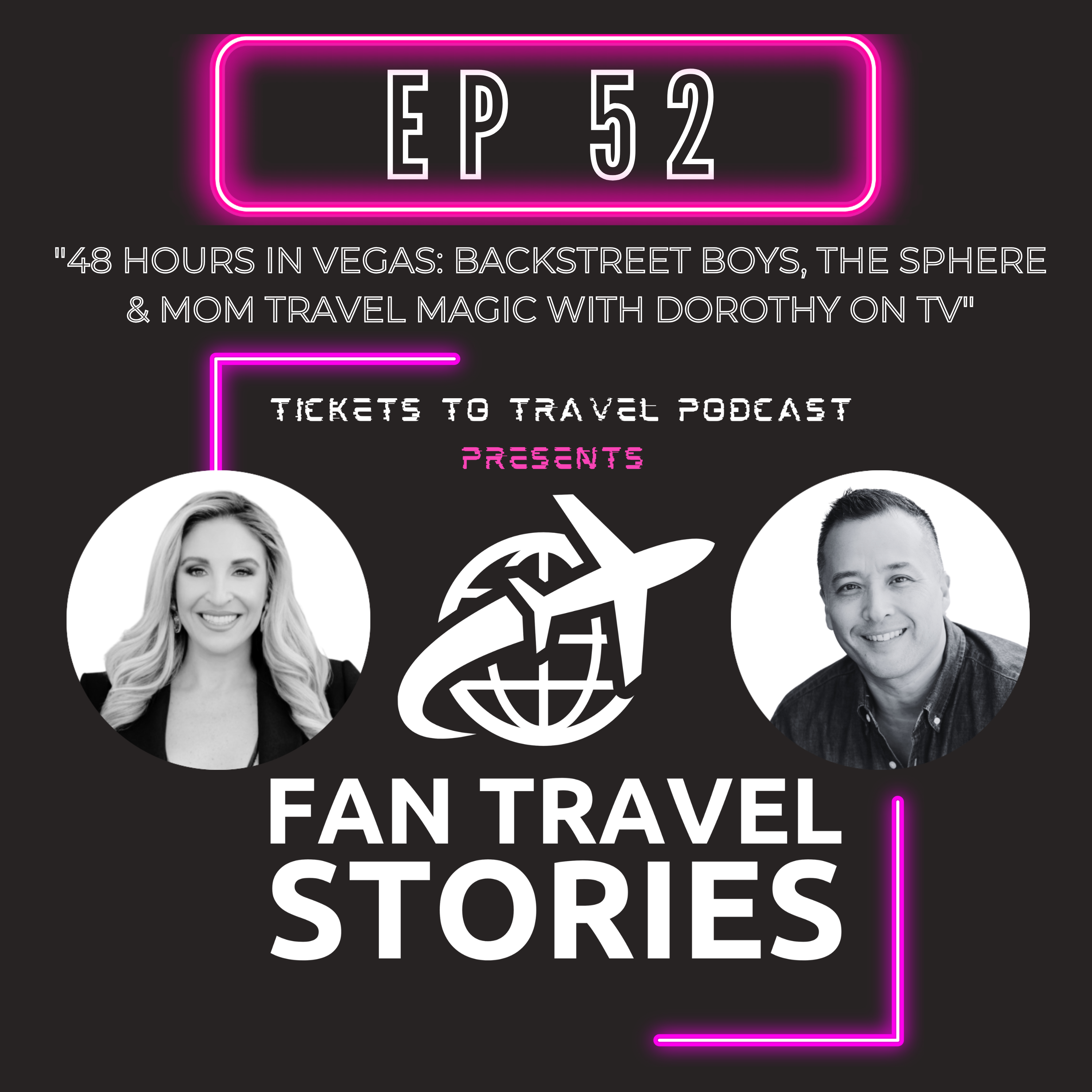Ep. 52 – “48 Hours in Vegas: Backstreet Boys, The Sphere & Mom Travel Magic with Dorothy on TV”