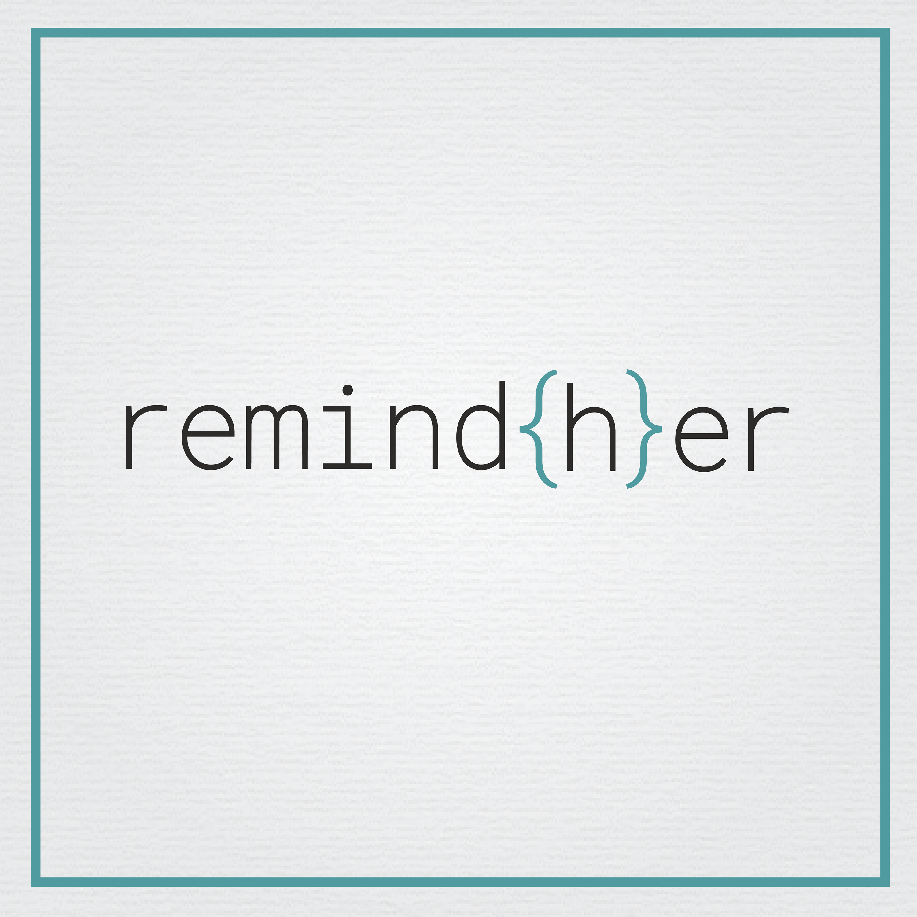 the remind{h}er podcast